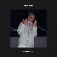 No sé_Leroy