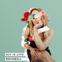 Not in Love_Rothwell