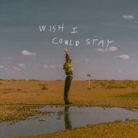 Wish I Could Stay_Grace Grundy