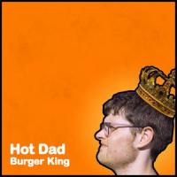 Burger King_Hot Dad