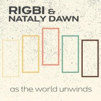As the World Unwinds_Rigbi,Nataly Dawn