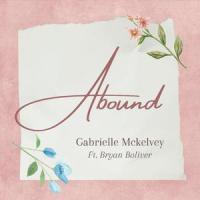 Abound_Gabrielle Mckelvey,Bryan Boliver
