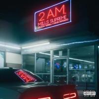 2 AM_Mills Supreme,Devvon Terrell,Kevin AntoniYo