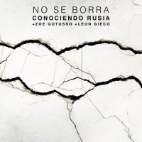 No Se Borra_Conociendo Rusia,Nico Cotton,Leon Gieco,Zoe Gotusso,Mateo Sujatovich