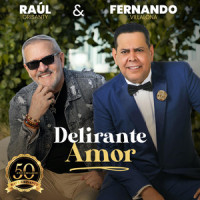 Delirante Amor_Raúl Grisanty,Fernando Villalona,Juan Lanfranco