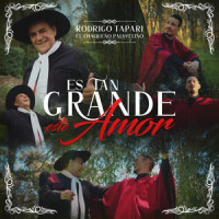 Es Tan Grande Este Amor_Rodrigo Tapari,Chaqueño Palavecino