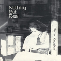 Nothing But Real_Barry Kingston