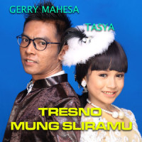 Tresnoku Mung Sliramu_Tasya Rosmala,Gerry Mahesa