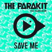 Save Me(feat. Alden Jacob)_The Parakit,Alden Jacob