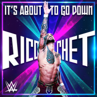 WWE: It's About to Go Down (Ricochet)_WWE,def rebel