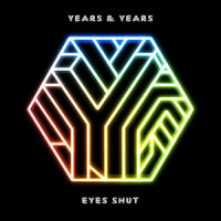 Eyes Shut_Years & Years