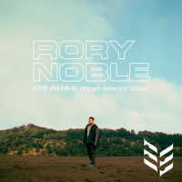 Me Aha E (feat. Mikey Dam)_Rory Noble,Mikey Dam