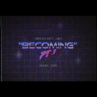 Becoming, Pt.1(Original Score)_Brett James