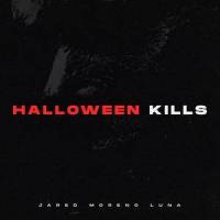 Halloween Kills_Jared Moreno Luna,John Carpenter