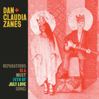 Reparations is a Must(4th of July Love Song)_Dan Zanes,Claudia Zanes,Dan + Claudia Zanes,Daniel Zanes,Claudia Eliaza,Dr. Kaye Wise Whitehead