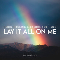 Lay It All On Me_Henry Hacking,Cammie Robinson