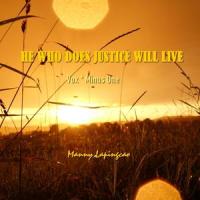 He Who Does Justice Will Live Minus One_Manny Lapingcao