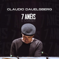 7 Anéis_Claudio Dauelsberg,Egberto Gismonti