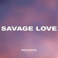 Savage Love_Kid Travis