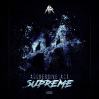 Aggressive Acts_Malice,Rooler,Sickmode,Aggressive Act