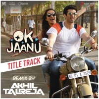 Ok Jaanu_A.R. Rahman,Srinidhi Venkatesh,DJ Akhil Talreja