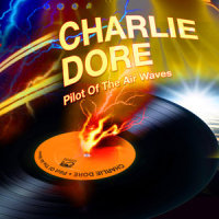 Pilot Of The Airwaves_Charlie Dore