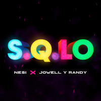 S.Q.L.O_Nesi,Jowell & Randy