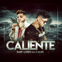 Caliente_Baby Lores,Caled