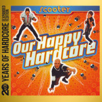 Our Happy Hardcore_Scooter