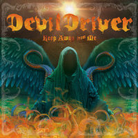 Keep Away from Me_DevilDriver,Dez Fafara,Mike Spreitzer,Austin D'ammond,Neal Tielmann