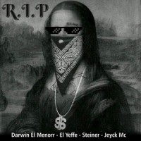 R.I.P_Darwin El Menorr,El Yeffe,Steiner,Jeyck mc