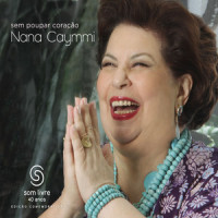 Sem Poupar Coração_Nana Caymmi,Paulo Cesar Pinheiro,Dori Caymmi