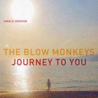 Journey To You_The Blow Monkeys