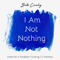 I Am Not Nothing_Beth Crowley