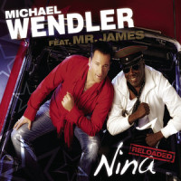 Nina - Reloaded_Michael Wendler,Mr. James