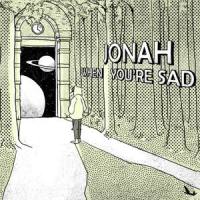 When You're Sad_Jonah,BOLA
