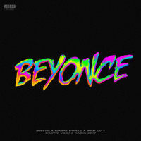 Beyonce_Dimitri Vegas,Gabry Ponte,MATTN,Mad City