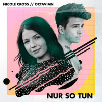 Nur So Tun_Nicole Cross,Octavian