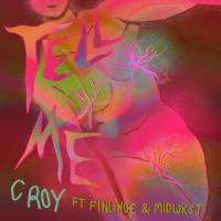 Tell me(feat. FINLINCE! & midwxst)_C Roy,FINLINCE!,midwxst
