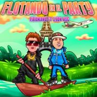flotando en el party (feat. Lyon)_Pirómano el del Flow Gitano,Lyon