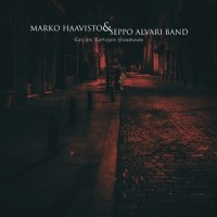 Kovien katujen huomaan_Marko Haavisto,Seppo Alvari Band