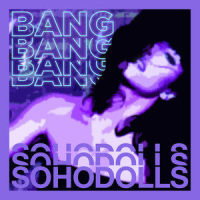 Bang Bang Bang Bang_Sohodolls,Halo Sol,Maya Hawie,Toni Haimi