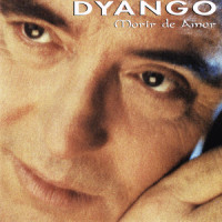 Morir de Amor_Dyango