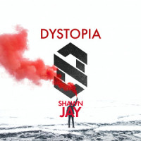 Dystopia_Shawn Jay