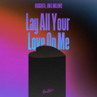 Lay All Your Love on Me_Vargenta,JJM,Millows,Benny Andersson