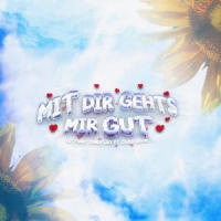 Mit dir gehts mir gut_lityway,yungfijay,Clair Dawn