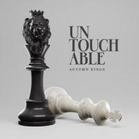 Untouchable_Autumn Kings