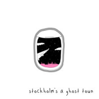 stockholm's a ghost town_sad alex