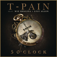 5 O'Clock_T-Pain,Lily Allen,Wiz Khalifa