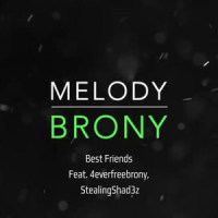 Best Friends(Together)_MelodyBrony,StealingShad3z,4everfreebrony